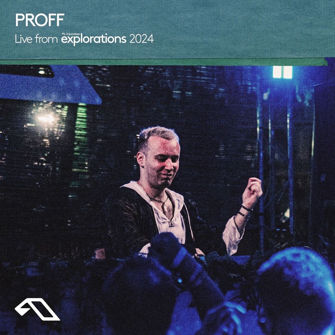 PROFF at Yacht Club | Anjunadeep Exlorations 2024