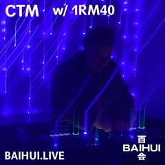 CTM w/ 1RM40 (24/11/20) BAIHUI RADIO