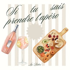 SI TU SAIS PRENDRE L'APERO