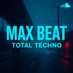 MAX BEAT - TOTAL TECHNO