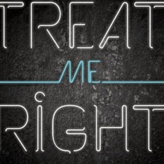 01 Treat Me Right Nov 2021