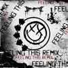 Скачать видео: BLINK 182 - FEELING THIS (SELEKTA REMIX) [FREE DL]