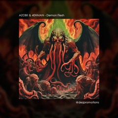 AZOBI! & 40HMAN - Demon Flesh