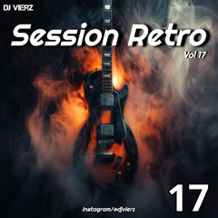 DJ VIERZ - Session Retro Vol 17 (Hard Rock,Pop Music Hits 80s-90s)