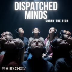 Corny the Fish - Dispatched Minds 001