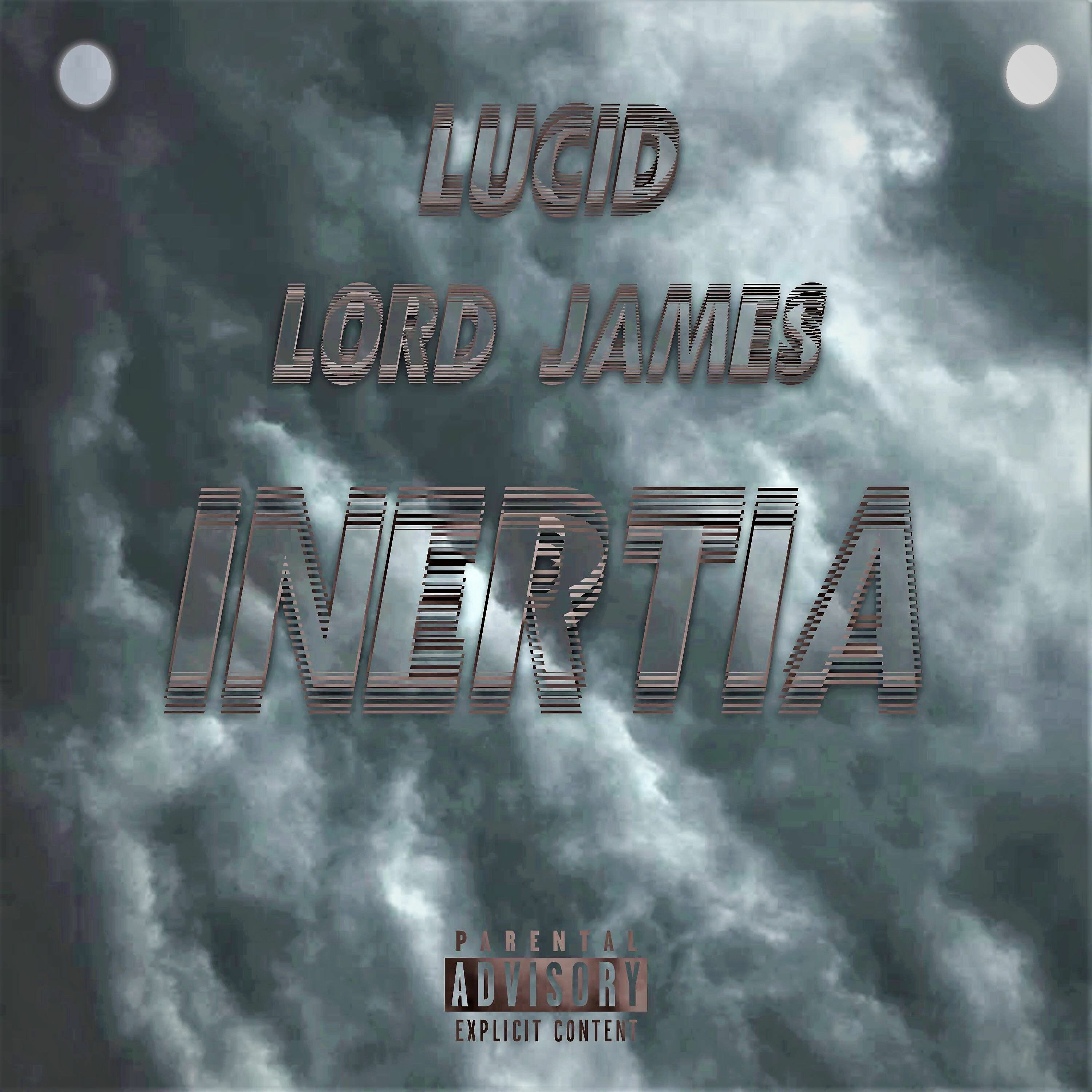 Lord James & Lucid - Inertia (Prod. By YUNGMEXIC$NBIH) episode artwork