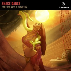 Forever Kids & SICKOTOY - Snake Dance