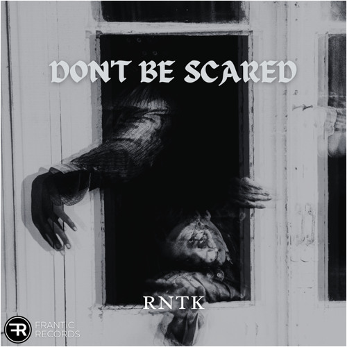 Don't Be Scared