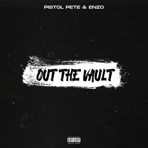 Pistol Pete & Enzo - Out The Vault (OTV 1 / OTV 2)