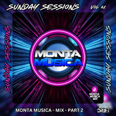 SUNDAY SESSIONS VOL 21  - MONTA MUSICA MIX PART 2