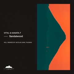 ViT4L, kanata.t - Sandalwood (Nicolas Viana Remix)