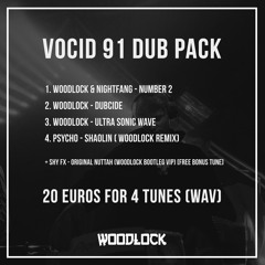WOODLOCK "VOCID 91" DUB PACK (SOLD)