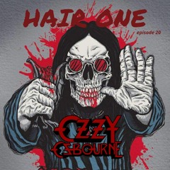 Hair One Episode 20 - Ozzy Osbourne