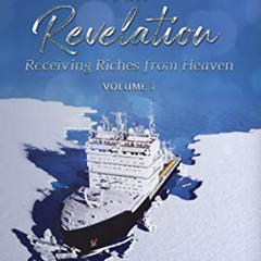FREE EPUB 📦 Engaging Heaven for Revelation - Volume 1: Receiving Riches from Heaven