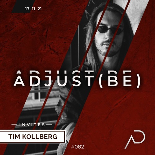 Adjust (BE) Invites #082 | TIM KOLLBERG |