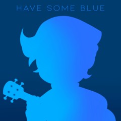 Have Some Blue- [Original DSMP Ghostbur Song]