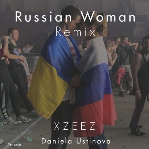 Daniela Ustinova - Russian Woman (XZEEZ Remix)