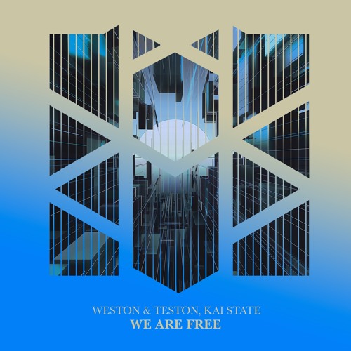 Weston & Teston, Kai State - We Are Free
