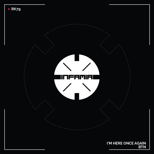 INF071 - RK79  "I'm Here Once Again" (Original Mix)(Preview)(Infamia Records)(Out Now)