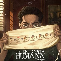 BIG RUSH - CENTOPEIA HUMANA (@donkskrr)