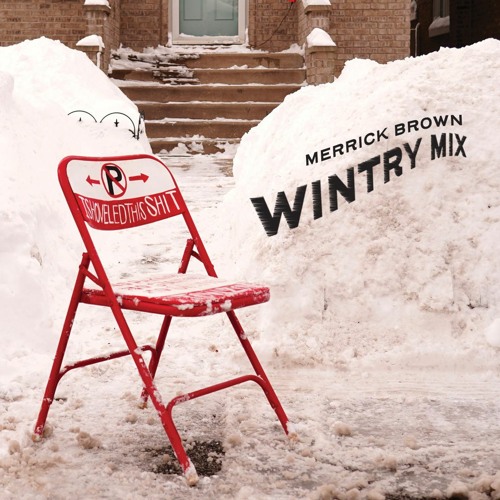 Merrick Brown  //  Wintry Mix  //  Jan 12, 2024