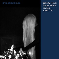 Witchy Hour: Cyber Witch invites KARUTH - 14/10/2025