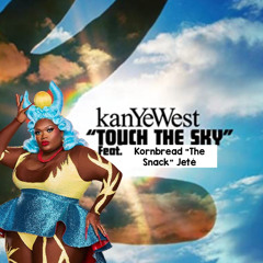 Kornbread - Touch The Sky