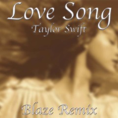 Love Story-Taylor Swift (Blaze Remix)