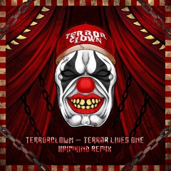 TerrorClown - Terror Lives One (Haimkind Remix)