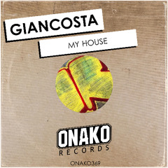 Giancosta - My House (Radio Edit) [ONAKO369]