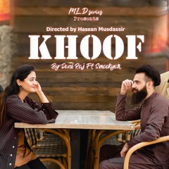 Official Khoof Song ( Out Now ) By Dani Raj X SmackYar X Majnu Punjabi Song