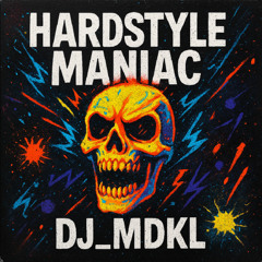 Hardstyle Maniac