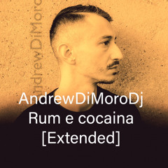 AndrewDiMoroDj - Rum E Cocaina [Extended]