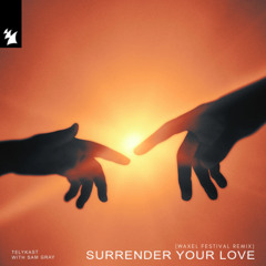 TELYKAST & Sam Gray - Surrender Your Love (Waxel Remix)