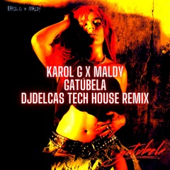 Karol G - Gatubela (DJDELCAS TECH HOUSE REMIX)FREE DOWNLOAD