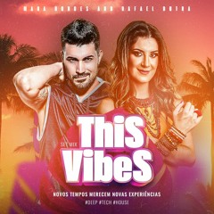 ThiS VibeS  Set Mix 🔥 - Mara Borges and Rafael Dutra