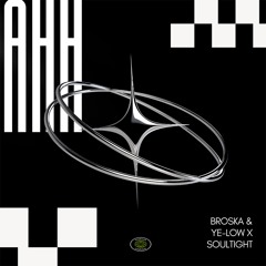 Broska x Ye-low x Soultight - Ahh
