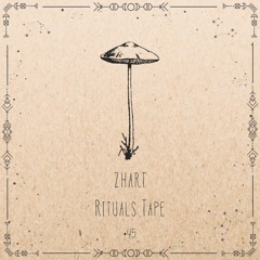 Zhart - Rituals Tape •45