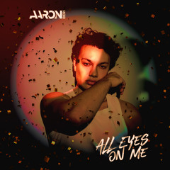 All Eyes On Me
