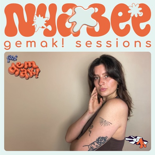 gemak! Sessions with Nya Bee