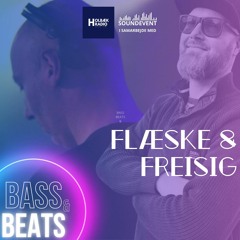 BASS & BEATS 2023 X FLÆSKE & FREISIG - SET 2.