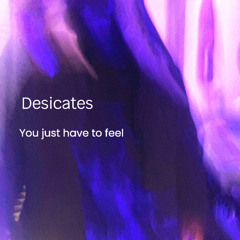 YOU JUST HAVE TO FEEL