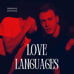 Marwave & Kitoya Ko - Love Languages