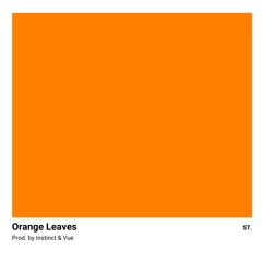 Orange Leaves (Demo) Prod. Instinct & Vue
