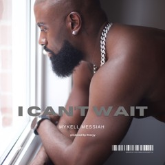 I Can't Wait Prod. Drecyy