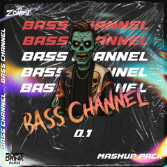 Bass Channel 0.1 Edit Pack (Free Download)