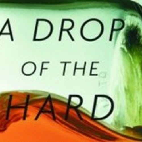 A Drop Of The Hard Stuff