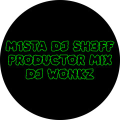 M1STA DJ SH3FF Producer Appreciation Mix (DJ_Wonkz)