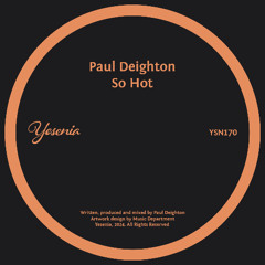 PREMIERE: Paul Deighton - So Hot [Yesenia]