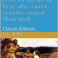 ✔Kindle⚡️ The Odyssey Rendered into English prose for the use of those who cannot read the origi